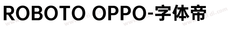 ROBOTO OPPO字体转换